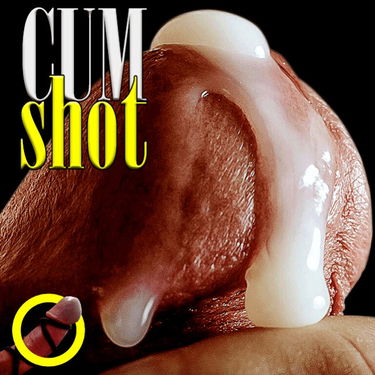 Cumshot -*WE LIVE TO EJACULATE!* Post a…