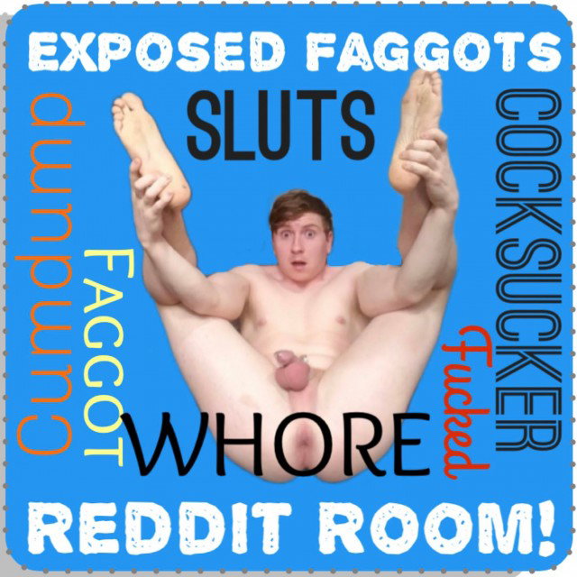 Posted in topic Exposed Faggots Sluts