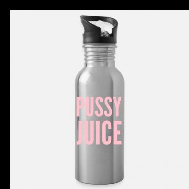 Got pussy juice?