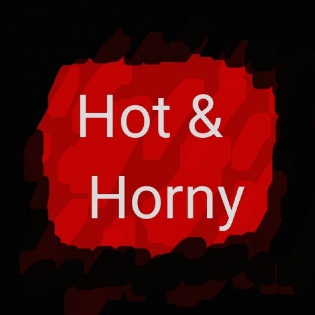 Hot and Horny