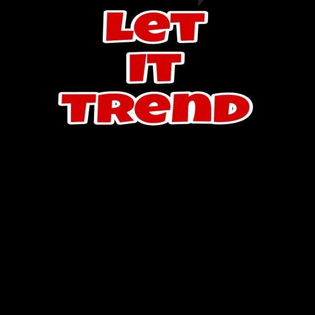 Let it trend