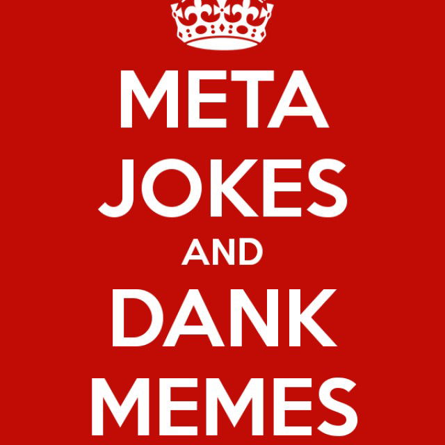 Meta -Meta jokes about stuff that ha…