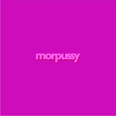 Morpussy -We need Morpussy.