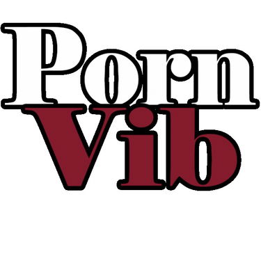 PornVib.com -Is a Huge High Quality Porn Tu…