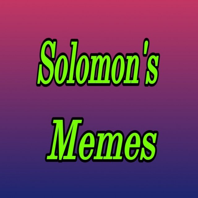 Posted in topic Solomon's Memes