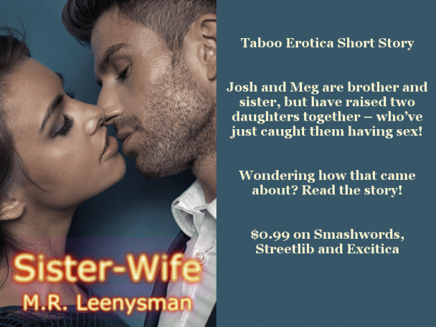 Photo by M.R. Leenysman with the username @leenysman, who is a verified user,  January 31, 2024 at 10:52 PM and the text says '❤ Sister-Wife - #erotica short story. ❤

Leeny's Press store:
https://leenyspress.com/product/sister-wife/

Book home page & retailer links:
https://leenyspress.com/sister-wife-incest-erotica/
https://books2read.com/u/4jAoGj

#incest #taboo..'
