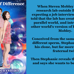 Photo by M.R. Leenysman with the username @leenysman, who is a verified user,  June 13, 2022 at 7:14 PM and the text says '😎 A World Of Difference 😎

Steven meets his parallel world "twin", Stephanie. On each world, different sperm fertilized the same egg. Already close genetically, Stephanie wants them to get even closer!..'