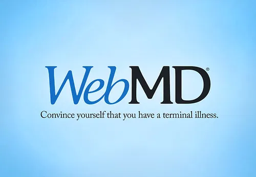 Photo by Giant463 with the username @Giant463,  March 25, 2014 at 4:47 AM and the text says 'that-crazy-girl-from-wisconsin:


well the WebMD one is more accurate then it needs to be'