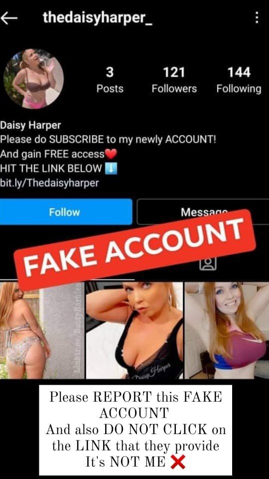 Photo by daisyharper with the username @daisyharper, who is a star user,  May 18, 2022 at 7:51 PM and the text says 'Hey Guys. Help me report this FAKE ACCOUNT on Instagram - https://instagram.com/thedaisyharper_/ This person is pretending to be me & using my photos without permission! Beware and PLEASE make sure DO NOT CLICK on the LINK ❗️❗️ #fakeaccount #report #ig..'