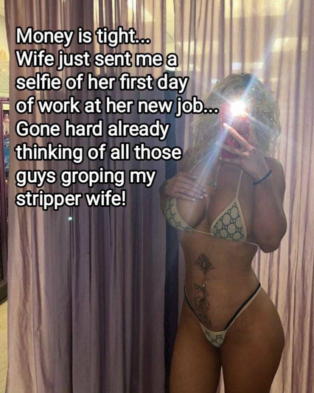 Photo by B787Pilot with the username @B787Pilot,  March 31, 2022 at 11:09 AM. The post is about the topic Hotwife Fantasies and the text says 'My wife had to start stripping to make ends meet! #Hotwife plus cash!'