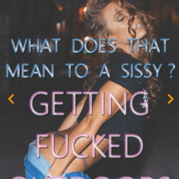 Photo by Sissypuddleslut with the username @Sissypuddleslut,  May 21, 2021 at 10:44 AM. The post is about the topic Sissy Captions and the text says 'Sex in the woods is awesome'