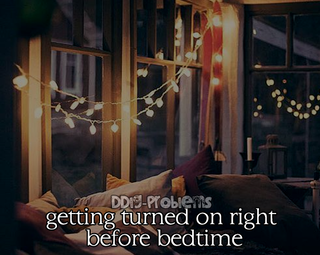 Photo by sonroisareine with the username @sonroisareine,  October 31, 2018 at 5:36 PM and the text says 'ddlg-problems:DDlg Problem #39: Getting turned on right before bedtime'