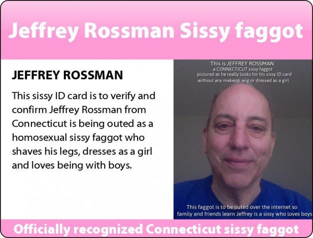 Photo by sissyfagleah with the username @sissyfagleah, who is a verified user,  May 9, 2022 at 5:27 PM and the text says 'These ID cards show Jeffrey Rossman from Connecticut for the sissy faggot he really is. The card on the right shows him as he appears without makeup or wig or in feminine attire to make recognizing him easier for those who know him in the real world but..'