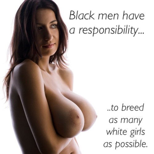 Photo by BlackBabyBump with the username @BlackBabyBump,  January 22, 2017 at 3:40 AM and the text says 'Whites have a responsibility too. To Always serve the Black RaceWomen must birth as many babies as possibleMales have the responsibility to step aside and help financially  #black  #superiority  #blackbred  #teamblackguys  #white  #servitude'