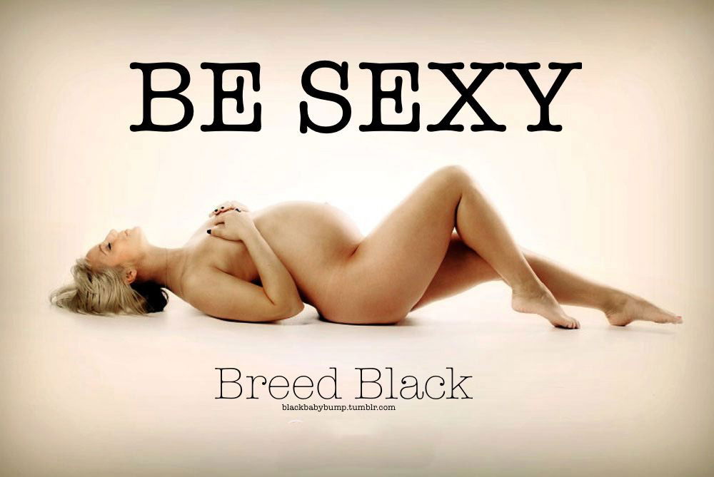 Watch the Photo by BlackBabyBump with the username @BlackBabyBump, posted on March 4, 2017 and the text says 'An original caption made by me.Black Bred is the new sexy! #black  #bred  #black  #is  #better  #recessivewhitegenes  #black  #supremacy  #black  #superiority  #breeding  #mixed  #breed  #breed  #me  #blackbred  #breed  #black  #breeding  #black  #once..'