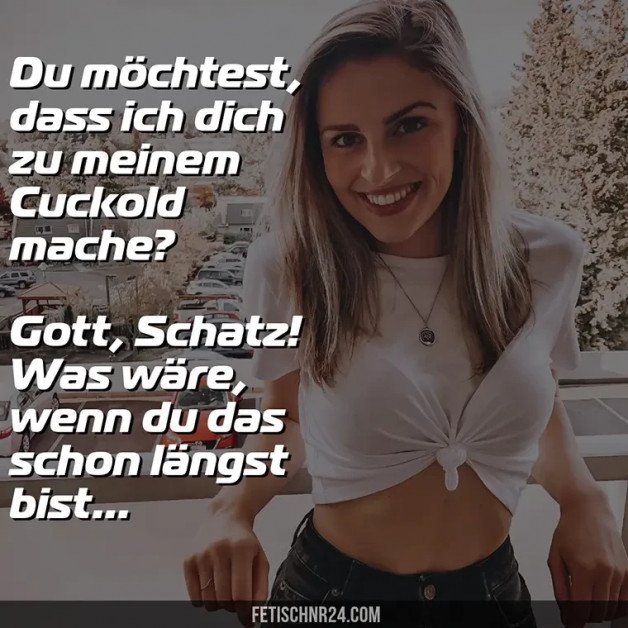 Photo by FetischNr24 - Mrs Emily with the username @FetischNr24, who is a brand user,  March 31, 2024 at 4:30 PM. The post is about the topic Cuckold Captions and the text says 'Genau... was wäre wenn...

#cuckold #caption #german #deutsch'