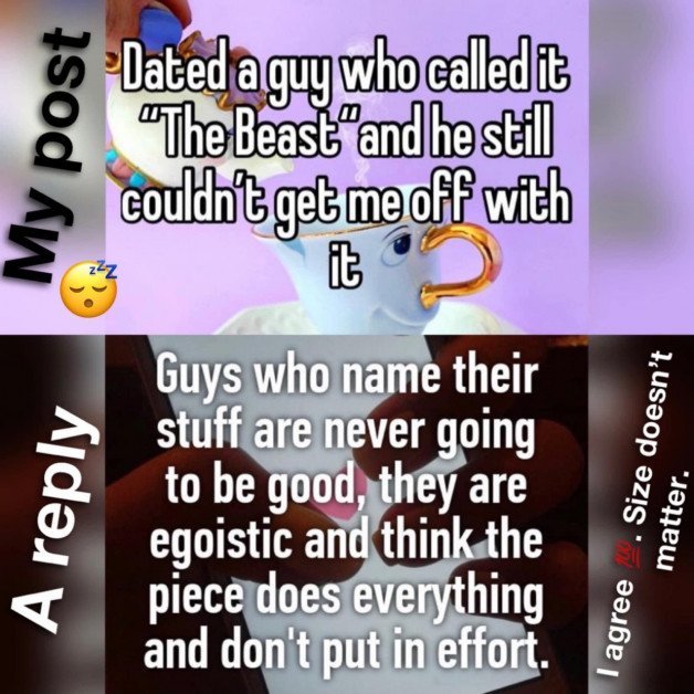 Photo by IG@36ddds with the username @averyhornyvirgo, who is a star user,  October 12, 2021 at 12:29 AM. The post is about the topic Big dicks and the text says 'Moral here: Put your ego in check. Maybe he gave himself the name due to the way he feels about how it looks, but I don’t think he’s earned it due to performance. Our styles were very different in the bedroom. He wants bedroom to be fun and giddy, smiling..'