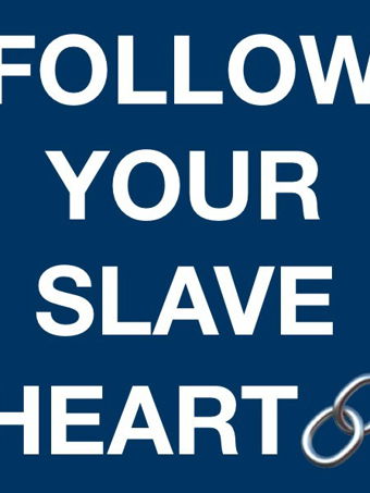 FollowYourSlaveHeart