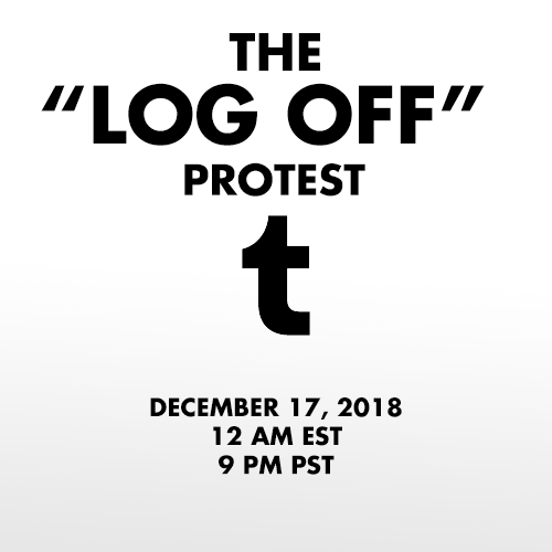 Photo by Camfun3 with the username @Camfun3,  December 15, 2018 at 9:58 AM and the text says 'dbdspirit:
The Official “Log Off” Protest F.A.Q! 
The “Log Off” protest is in response to the recent NSFW ban announced by Tumblr. The ban flags all content the filtering system detects as NSFW, reducing visibility to the community. The system has proven..'