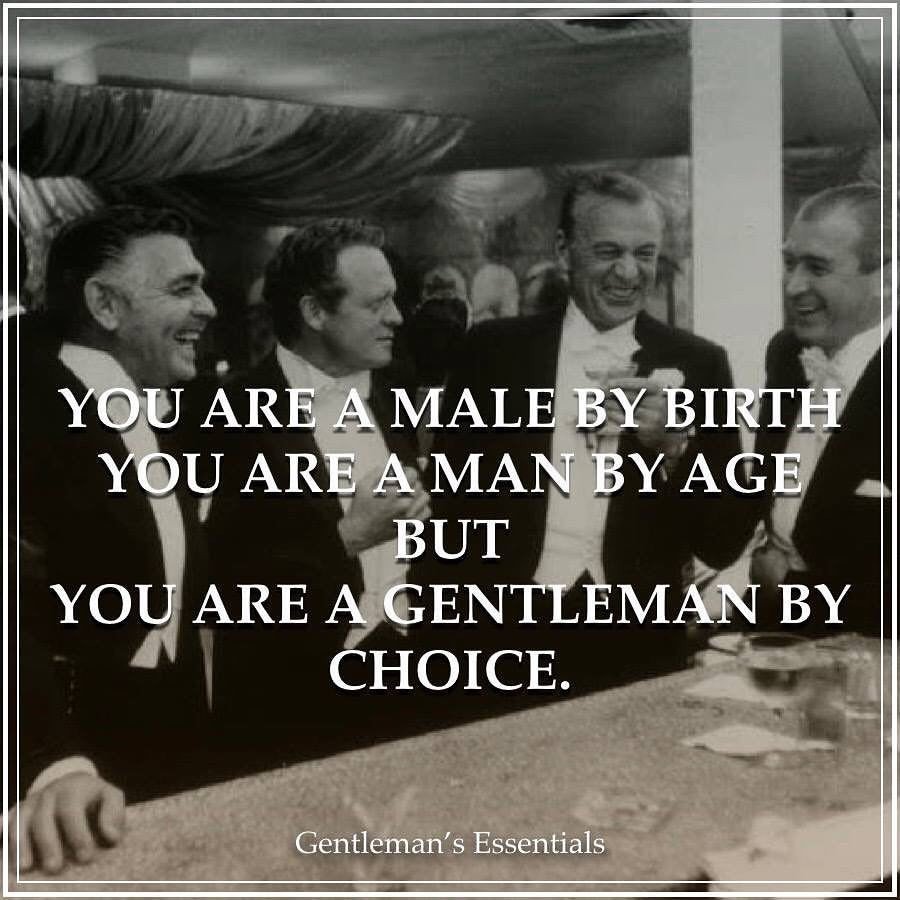 Watch the Photo by Feedthedarknesswithn with the username @Feedthedarknesswithn, posted on July 12, 2017 and the text says 'gentlemansessentials:

Male by birth, man by age and gentleman by choice. #daily #quote #inspiration #motivation #success #lifestyle #mindset #gentleman #influencer #gentlemanblogger #creed #wisdom #choices'
