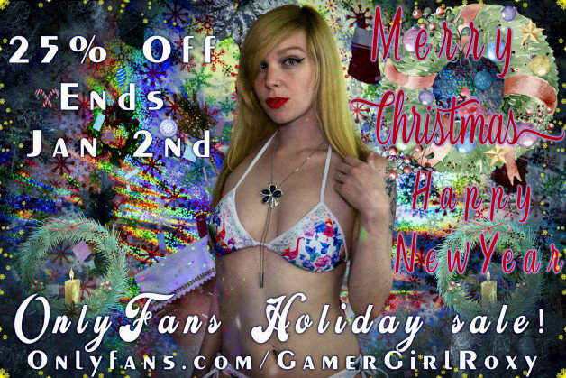 Photo by GamerGirlRoxy with the username @GamerGirlRoxy, who is a star user,  December 14, 2023 at 12:04 AM and the text says '🎄25% Off Holiday OnlyFans sale! 
❄️3,911 photos and 598 videos!
💕Chat directly with me!
✨ No paywalls! Join and unlock it all!
⏰Ends Jan 2nd 2024

Can't wait to show you the goodies babe😘💕

http://OnlyFans.com/GamerGirlRoxy

#nsfwtwt..'