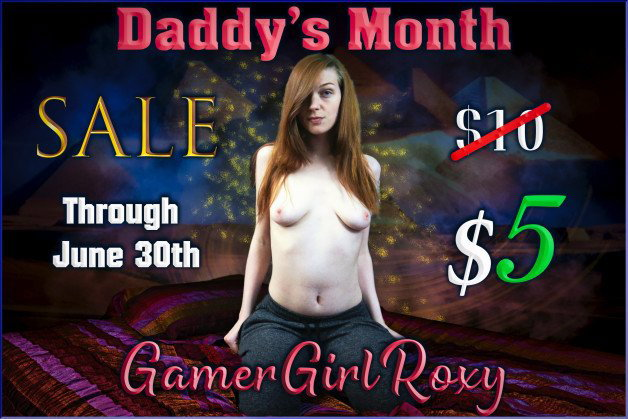 Photo by GamerGirlRoxy with the username @GamerGirlRoxy, who is a star user,  June 4, 2023 at 9:35 AM and the text says '😘💕 Daddy's Month Sale, $5 - Ends June 30th 😘💕
3678 Photos, 557 Videos - No Pay Walls
https://onlyfans.com/gamergirlroxy


#FathersDay #Sale #OnlyFans #nsfwtw #ContentCreator #Daddy'
