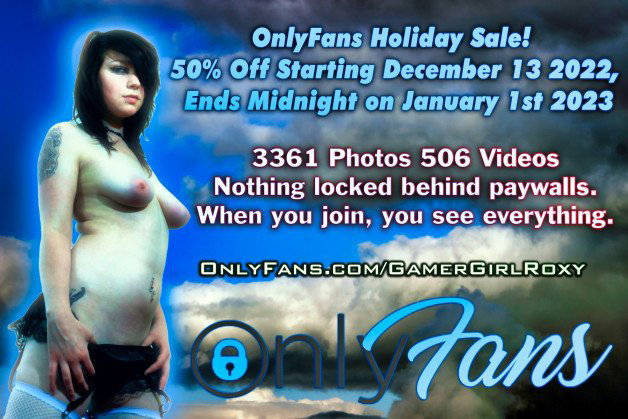 Watch the Photo by GamerGirlRoxy with the username @GamerGirlRoxy, who is a star user, posted on December 13, 2022 and the text says 'OnlyFans Holiday Sale!  

50% Off Starting December 13, 2022
Ends Midnight on January 1st, 2023

3361 Photos 506 Videos 
Nothing locked behind paywalls. 
When you join, you see everything. 
http://OnlyFans.com/GamerGirlRoxy

#nsfwtwt..'
