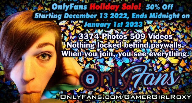 Photo by GamerGirlRoxy with the username @GamerGirlRoxy, who is a star user,  December 17, 2022 at 8:59 PM. The post is about the topic OnlyFans and the text says '*On now!*
OnlyFans Holiday Sale!

50% Off Starting Dec 13, 2022
Ends Midnight on Jan 1st, 2023

3361 Photos 506 Videos
Nothing locked behind paywalls.
When you join, you see everything.
http://OnlyFans.com/GamerGirlRoxy'