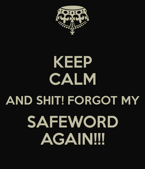 Photo by Swingtastic Toys with the username @swingtastic,  September 4, 2012 at 3:46 AM and the text says 'Keep calm and SHIT! Forgot my SAFEWORD again! #Fifty  #Shades  #of  #Grey'