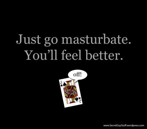 Photo by Swingtastic Toys with the username @swingtastic,  May 5, 2012 at 2:30 AM and the text says 'Just go masturbate. You&rsquo;ll feel better.
May is National Masturbation Month.  Celebrate your self-love all month.  In honor of fucking yourself for 31 days - use the coupon code ‘GETOFF’ to save 15% off any purchase at Swingtastic Toys - Sex Toys for..'