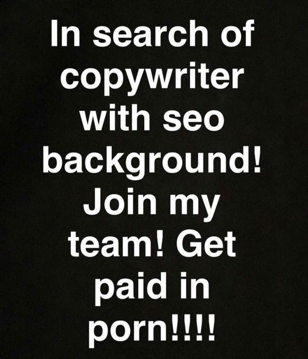 Photo by SammyStrips with the username @SammyStrips,  July 29, 2016 at 8:36 PM and the text says 'Searching for a copywriter! You watch all the porn you can handle in exchange for writing a description for each vid!! #copy #copywriting #copywriter #seo #porn #seo  #copy  #copywriter  #copywriting  #porn'