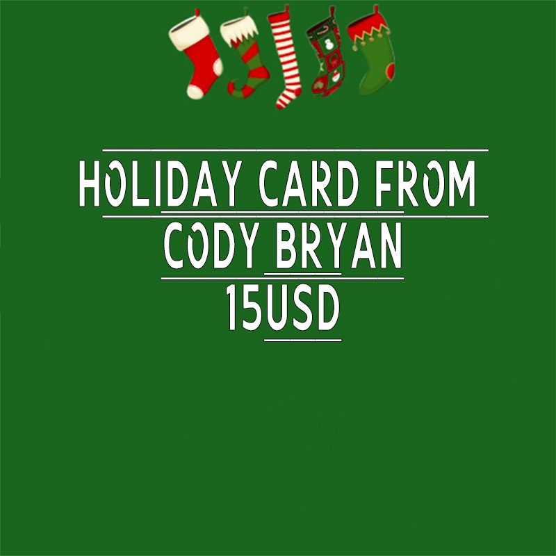 Photo by Cody Bryan Maverick with the username @codymaverick, who is a star user,  November 21, 2019 at 12:58 PM and the text says 'Holiday card from me!! Let me know if interested! All cards will be sent by 15th of december'
