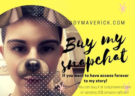 Photo by Cody Bryan Maverick with the username @codymaverick, who is a star user,  January 10, 2019 at 1:14 PM and the text says 'Guys, if you want to have unlimited access to my snapchat story, you can. You can buy it at http://codymaverick.com or sending me a giftcard on Amazon with the value of 20$ to my email: codyshome95@gmail.com'
