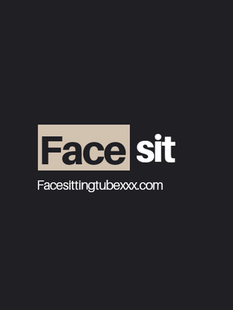 Facesittingtubexxx