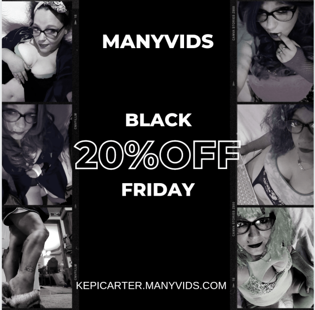 Photo by Kepi Carter with the username @Kepicarter, who is a star user,  November 24, 2021 at 7:58 PM. The post is about the topic Manyvids and the text says 'BLACK FRIDAY SALE 20% OFF ALL VIDEOS
Thanksgiving through Cyber Monday KEPICARTER.manyvids.com 
 #Manyvids #bbws #bbw #bbwlove #plussize #curvy #milf #blackfriday #sale'