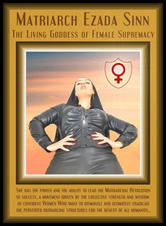 Photo by sluga0201 with the username @sluga0201,  April 1, 2024 at 6:16 PM. The post is about the topic Praising the Power of Matriarch Ezada Sinn and the text says 'Matriarch Ezada Sinn is The Living Goddess of Female Supremacy. She  has the power and the ability to lead the Matriarchal Revolution to success, a movement driven by the collective strength and wisdom of confident Women Who want to dismantle and..'