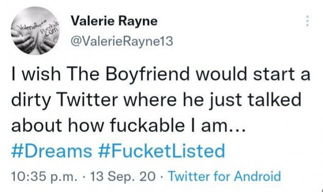 Photo by ValerieRayne with the username @ValerieRayne, who is a star user,  April 26, 2022 at 6:00 AM. The post is about the topic #FucketListed and the text says 'The Boyfriend, my actual partner, only doesn't do this because he's not very active online. You could be my virtual boyfriend though! #FucketListed'