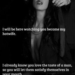 Photo by Lexie FutureHotwife? with the username @Lexie13,  October 28, 2021 at 2:17 PM. The post is about the topic Hotwife Captions and cuckolding and the text says 'yes please'