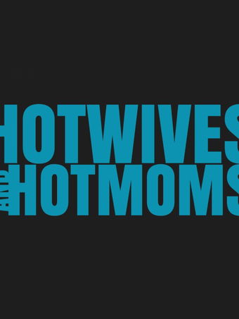 Hotwives & Hot Moms