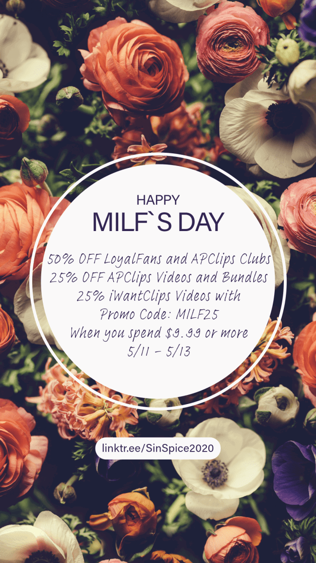 Photo by SpicedEnterprise with the username @spicesophia, who is a star user,  May 11, 2024 at 7:55 PM and the text says 'MILF'S Day sale has started! https://linktr.ee/sinspice2020'