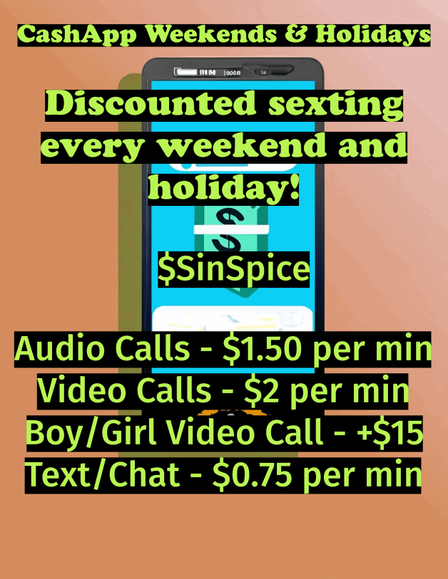 Photo by SpicedEnterprise with the username @spicesophia, who is a star user,  August 27, 2023 at 7:41 PM and the text says 'Cashapp weekend and holiday deals are hear!!! Let's have some fun! $SinSpice'