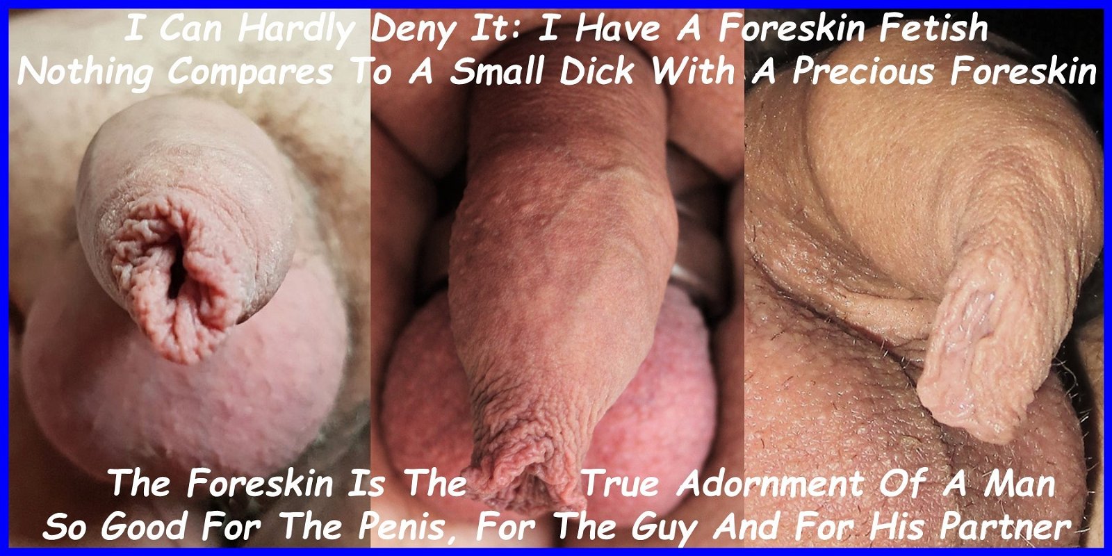Photo by the foreskin is good with the username @theforeskinisgood, who is a verified user,  March 5, 2019 at 12:00 PM. The post is about the topic the foreskin is good for the penis and the text says 'I can hardly deny it. I have a foreskin fetish. Nothing compares to a small dick with a precious foreskin. The foreskin is the true adornment of a man. So good for the penis, for the guy and for his partner. #foreskin #prépuce #prepucio #vorhaut..'
